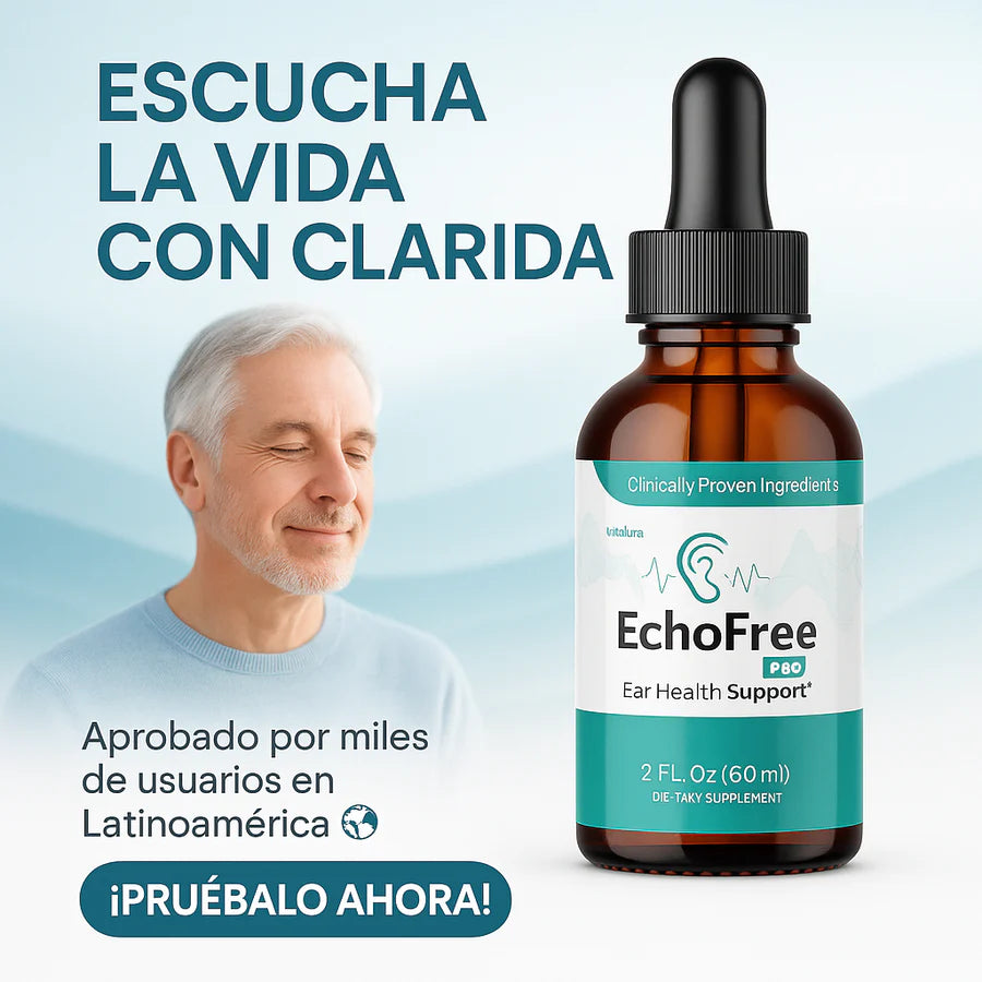 EchoFree PRO – Recupera tu audición y elimina el zumbido con ingredientes naturales